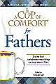 A Cup Of Comfort For Fathers - Stories That Celebrate Everything We Love About Dad 