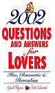 2002 Questions and Answers for Lovers (Fun, Romantic & Revealing)