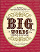 The Big Book of Words You Should Know: Over 3,000 Words Every Person Should Be Able to Use (and a Few That You Probably Shouldn`t)