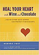 Heal Your Heart with Wine and Chocolate