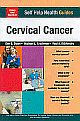 Self Help Health Guides : Cervical Cancer