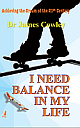 I Need Balance in My Life