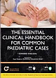 The Essential Clinical Handbook for Common Paediatrics C 