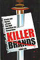 Killer Brands (Create and Market a Brand That Will Annihilate the Competition)