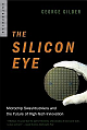 The Silicon Eye: Microchip Swashbucklers and the Future of High-Tech Innovation