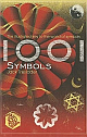 1001 Symbols: An Illustrated Guide to Symbols and Their Meanings 