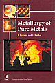 Metallurgy of Pure Metals