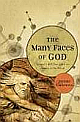 The Many Faces of God: Science`s 400-Year Quest for Images of the Divine