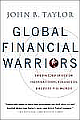 Global Financial Warriors: The Untold Story of International Finance in the Post-9/11 World