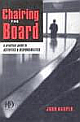 Chairing the Board: A Practical guide to Activities & Responsibilities 