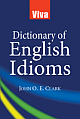 Viva Dictionary of English Idioms