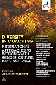 Diversity in Coaching: Working with Gender, Culture, Race and Age