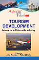 Aspects of TourismTourism Development: Issues for a Vulnerable Industry