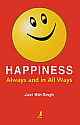 Happiness: Always and in All Ways 