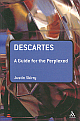 Descartes: A Guide for the Perplexed 