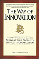 The Way of Innovation: Master the Five Elements of Change to Reinvent Your Products, Services, and Organization