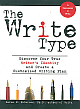 The Write Type: Discover Your True Writer`s Identity and Create a Customized Writing Plan