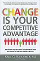 Change Is Your Competitive Advantage: Strategies for Adapting