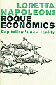 Rogue Economics: Capitalisms New Reality 