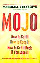 Mojo: How to get it, How to keep it, How to get it back, If you lose it 