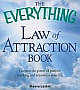 The Everything Law of Attraction Book: Harness the Power of Positive Thinking and Transform Your Life 