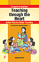 Teaching Through the Heart Revised and Updated Edition 