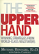 The Upper Hand (Winning Strategies From World-Class Negotiators)