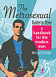 The Metrosexual Guide to Style