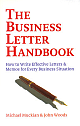 The Business Letter Handbook (How to Write Effective Letters & Memos for Every Business Situation)