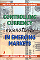 Controlling Currency Mismatches in Emerging Markets