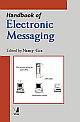  Handbook of Electronic Messaging