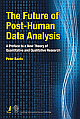  The Future of Post-Human Data Analysis