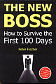 The New Boss: How to Survive the First 100 Days 