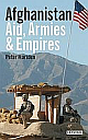  Afghanistan: Aid, Armies and Empires