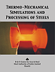 Thermo mechanical Simulations and Processing of Steels