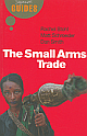 The Small Arms Trade