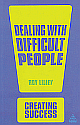 Dealing With Difficult People, 2/e