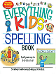 The Everything Kids Spelling Book: Spell Your Way to S-U-C-C-E-S-S! 