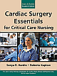 Cardiac Surgery Essentials For Critical Care Nursing