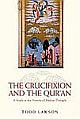 The Crucifixion and the Qur`an: A Study in the History of Muslim Thought