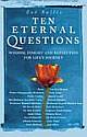 Ten Eternal Questions