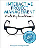  Interactive Project Management: : Pixels, People, and Process