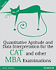 Quantitative Aptitude And Data Interpretation For The CAT And Other MBA Examinations 