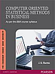 Computer Oriented Statistical Methods in Business: For Chaudhary Charan Singh University