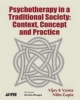 Psychotherapy in a Traditional Society: Context, Concept and Practice 2008