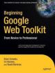 Beginning Google Web Toolkit: From Novice to Professional