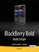 BlackBerry Bold Made Simple: For the BlackBerry Bold 9700 Series