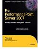 Pro PerformancePoint Server 2007: Building Business Intelligence Solutions