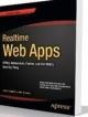 Realtime Web Apps: HTML5 WebSocket, Pusher, and the Web`s Next Big Thing