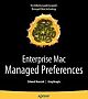 Enterprise Mac Managed Preferences